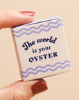 The world is your oyster - Tiny Matchbox Ceramic Pearl Oyster Token