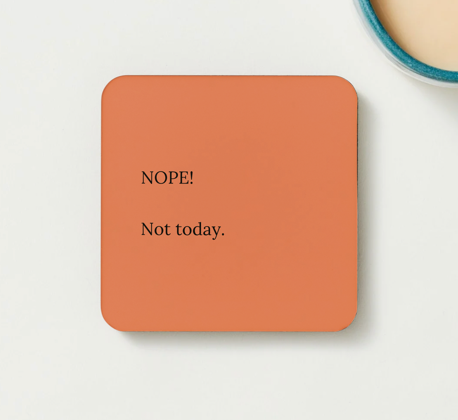 nope not today coaster, funny gifts, funny coaster, novelty gifts, novelty coaster, funny gifts for friends, 