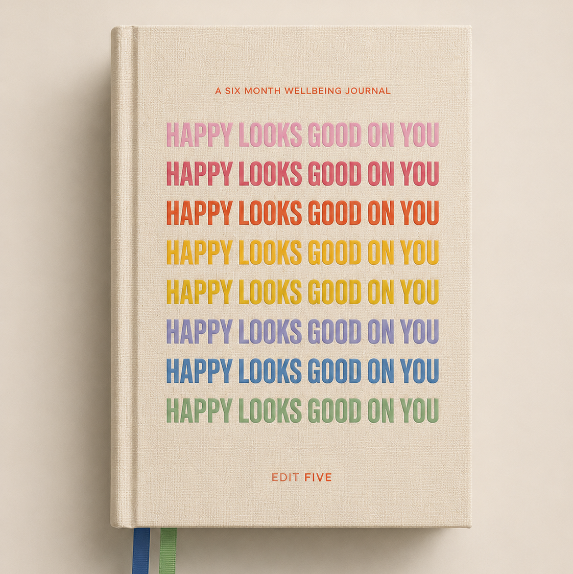“Happy Looks Good On You” six-month guided wellbeing journal with daily prompts, weekly reflections, gratitude exercises, habit trackers and monthly check-ins for mindful living.